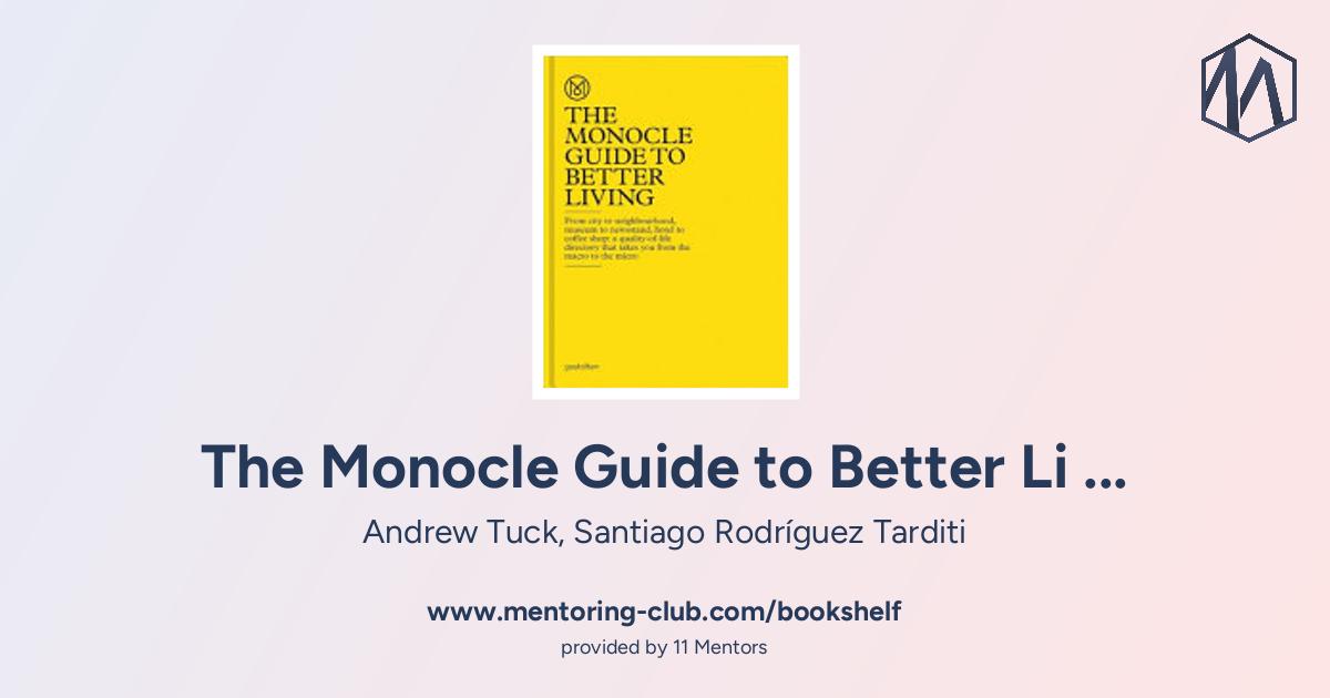 Monocle Guide To Better Living – Coffeewerk + Press The Monocle Guide to Better Living