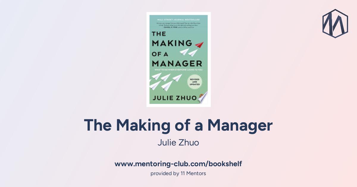 About The Making of a Manager - What to Do When Everyone Looks to You ...